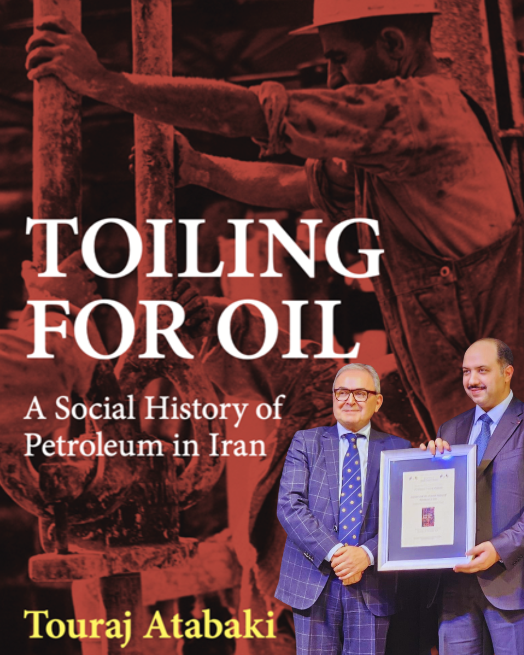 Touraj Atabaki, Winner  British-Kuwait Friendship Society Book Prize